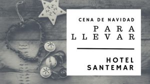 Cena de Navidad para llevar Hotel Santemar Santander