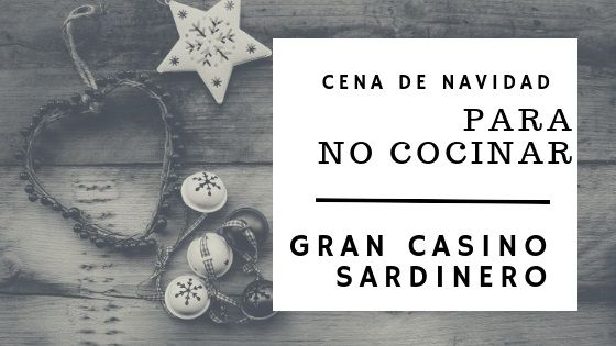 Cena Navidad 2018 - Gran Casino Sardinero