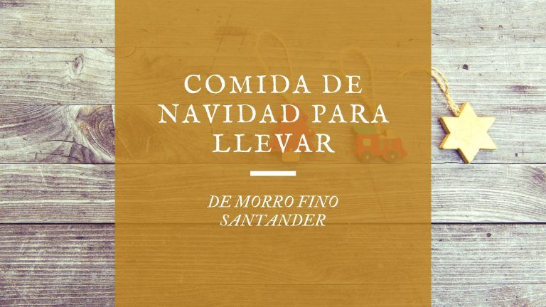 Comida de Navidad para llevar Santander 2020 – De Morro Fino