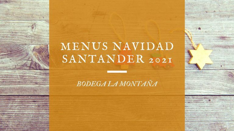 Cena de Navidad para llevar Santander 2021 – Bodega La Montaña