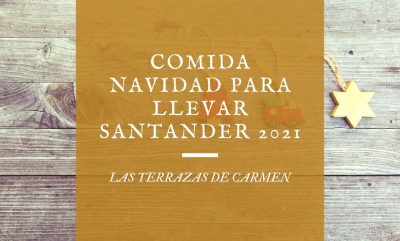 menu de navidad para llevar Santander - Las terrazas de Carmen
