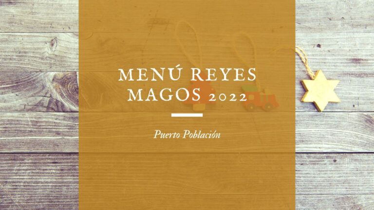 Menú Reyes Magos 2022 – Puerto Población