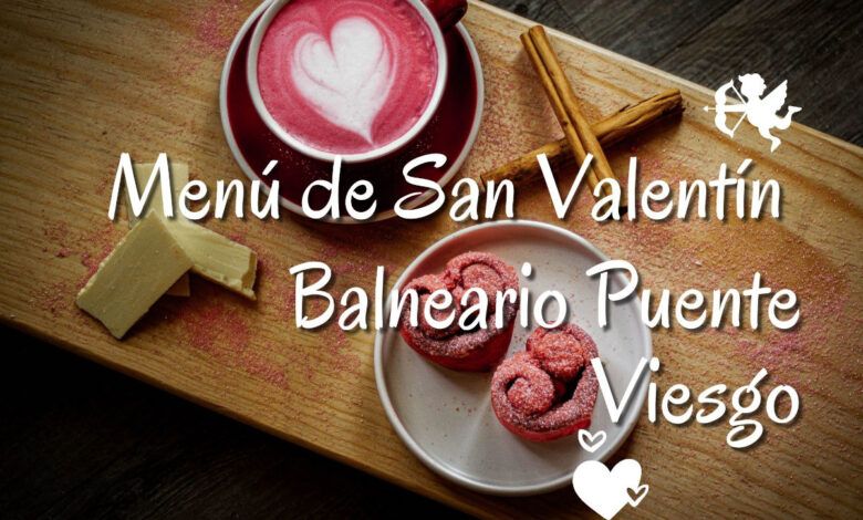 Cena San Valentín Cantabria 2022 - Balneario Puente Viesgo