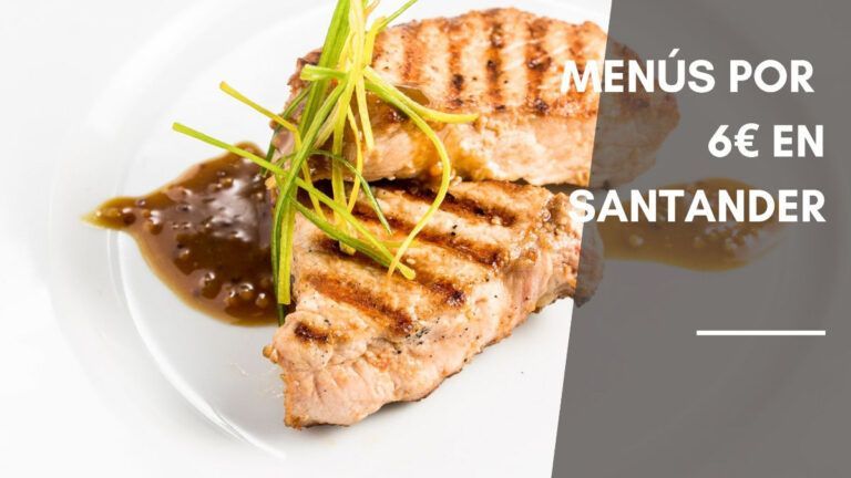 Menús por 6 euros en Santander