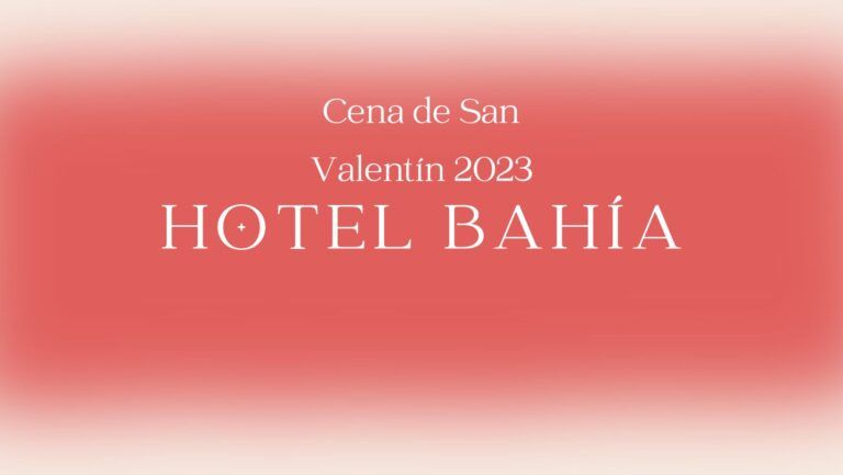 Cena de San Valentín Santander 2023 – Hotel Bahía