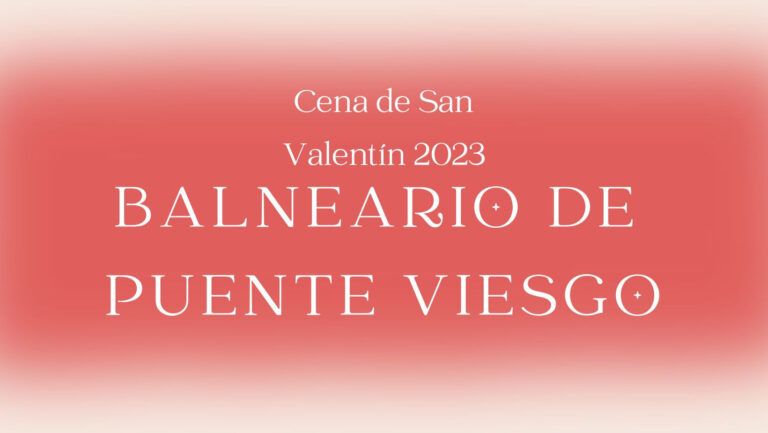 Cena San Valentín 2023 en Cantabria – Balneario de Puente Viesgo