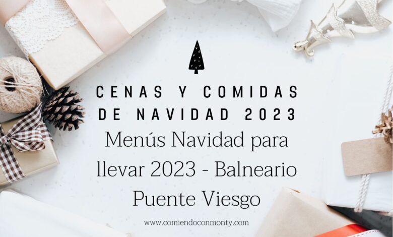 Menús de Navidad para llevar Cantabria 2023 - Balneario Puente Viesgo