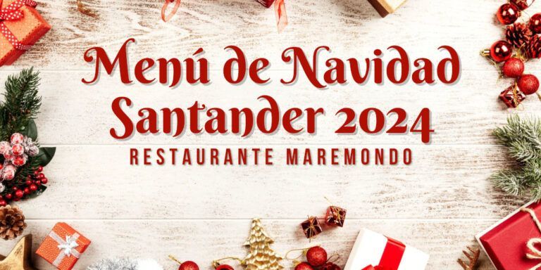 Menú de Navidad Santander 2024 – Restaurante Maremondo