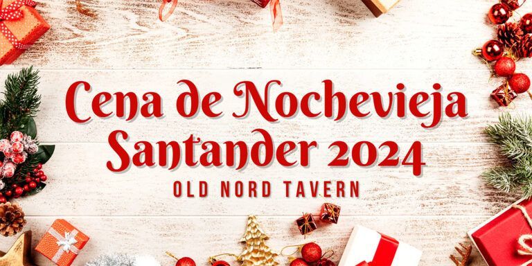 Cena Nochevieja Santander 2024 – Old Nord Tavern