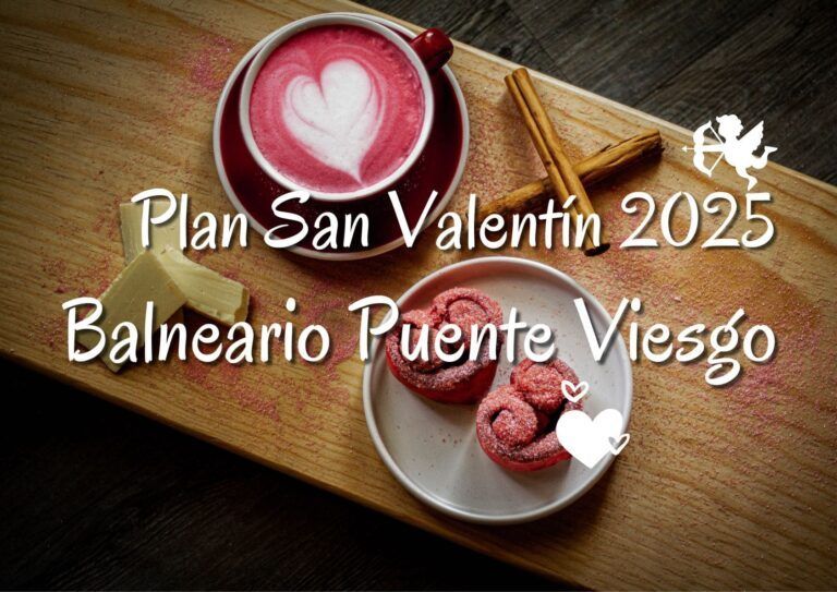 Planes San Valentín Cantabria 2025 – Balneario Puente Viesgo