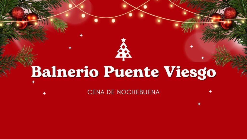 Nochebuena sin cocinar en el Balneario de Puente Viesgo 2025